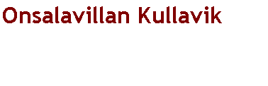 Textruta: Onsalavillan Kullavik
